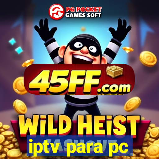iptv para pc